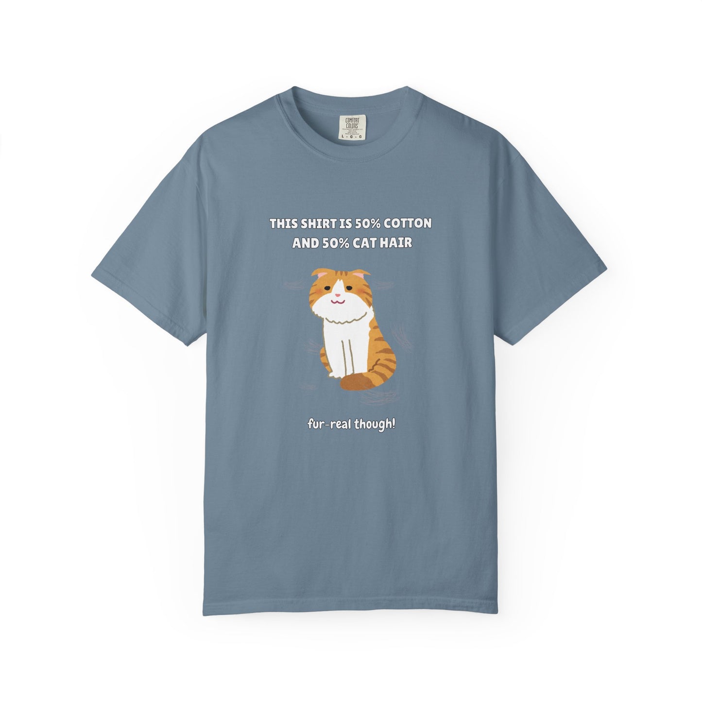 "Half Cotton and Half Cat Hair" Funny T-Shirt