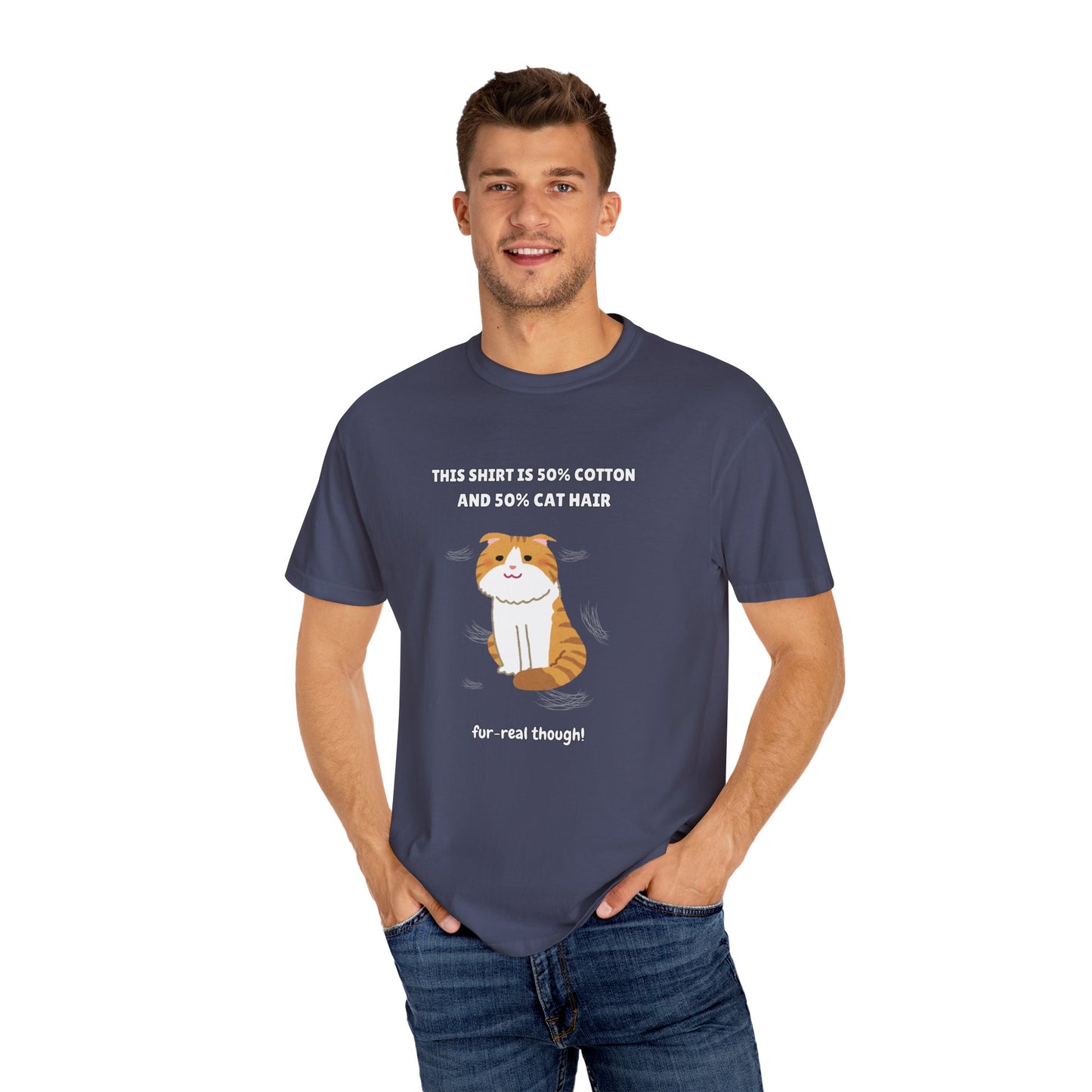 "Half Cotton and Half Cat Hair" Funny T-Shirt