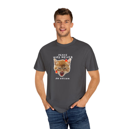"Peace Was Never an Option" Funny Cat T-Shirt