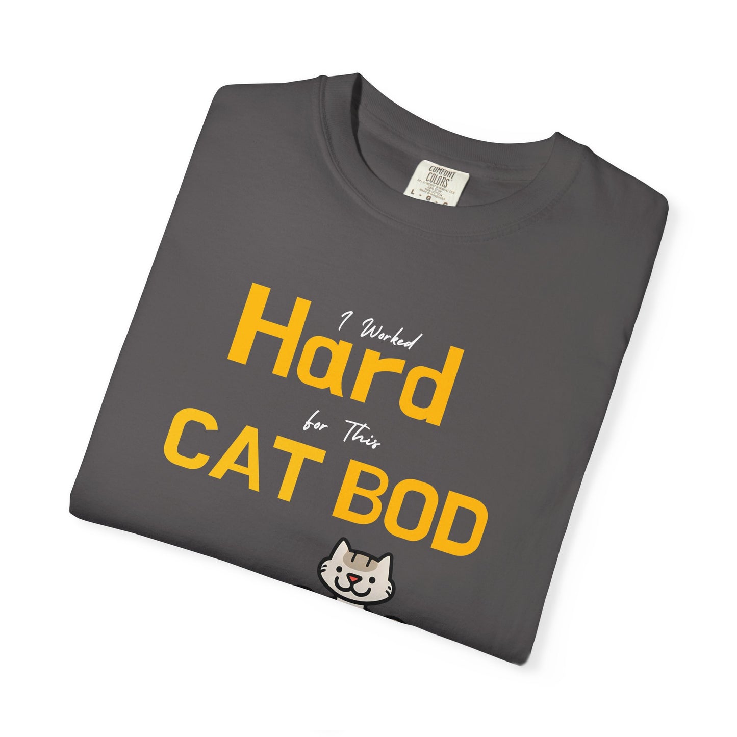 "I Worked Hard for This Cat Bod" Funny Cat T-Shirt