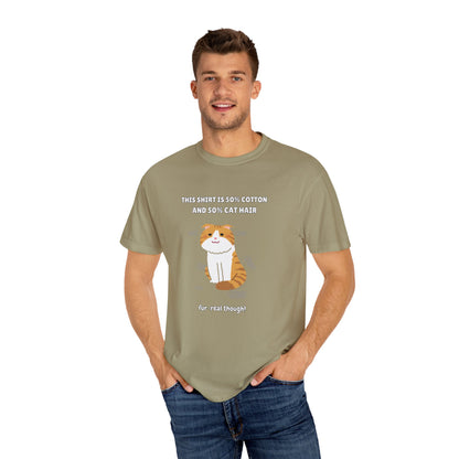 "Half Cotton and Half Cat Hair" Funny T-Shirt