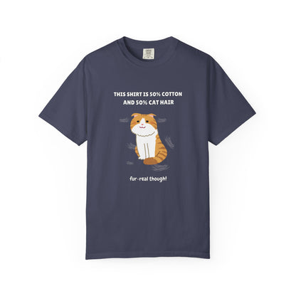 "Half Cotton and Half Cat Hair" Funny T-Shirt