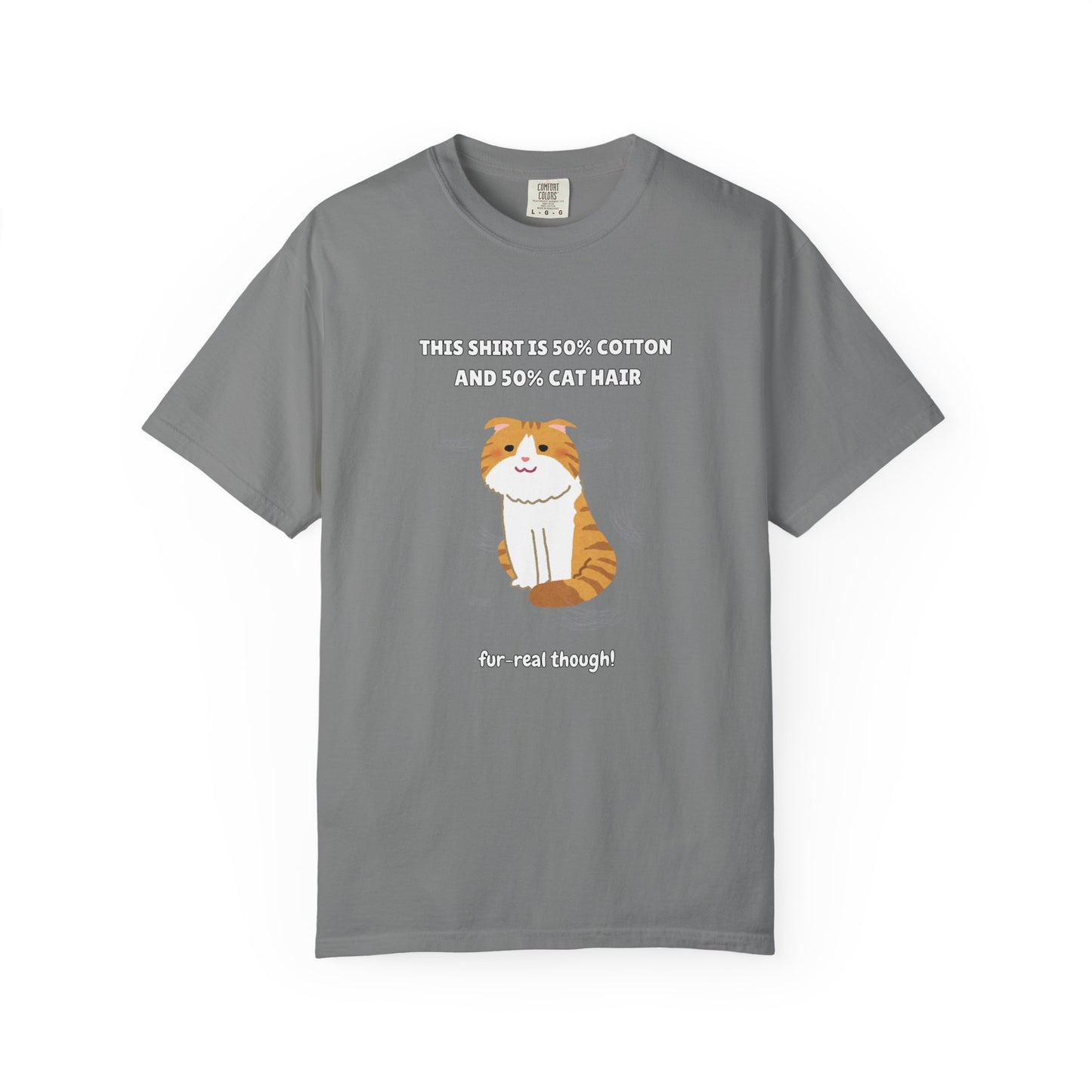 "Half Cotton and Half Cat Hair" Funny T-Shirt