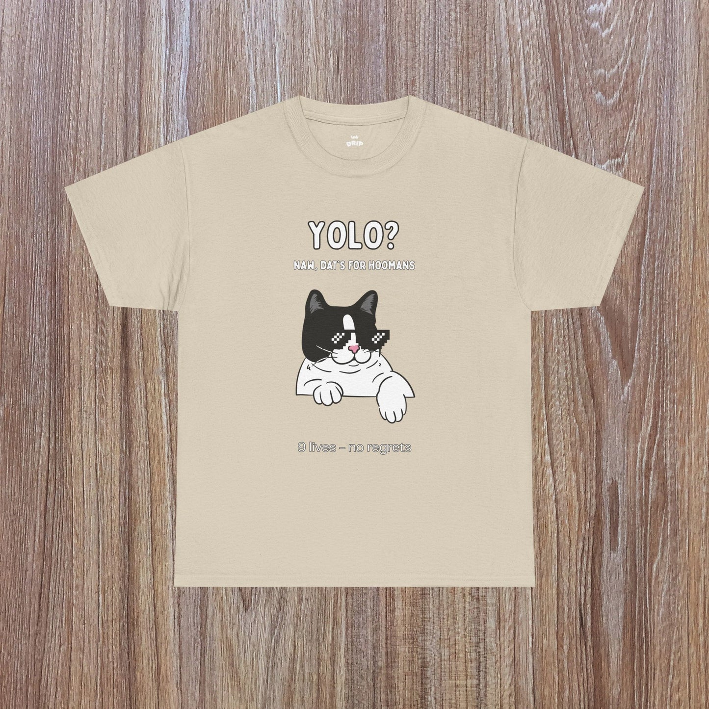 "YOLO? Dat's for hoomans" Funny T-Shirt