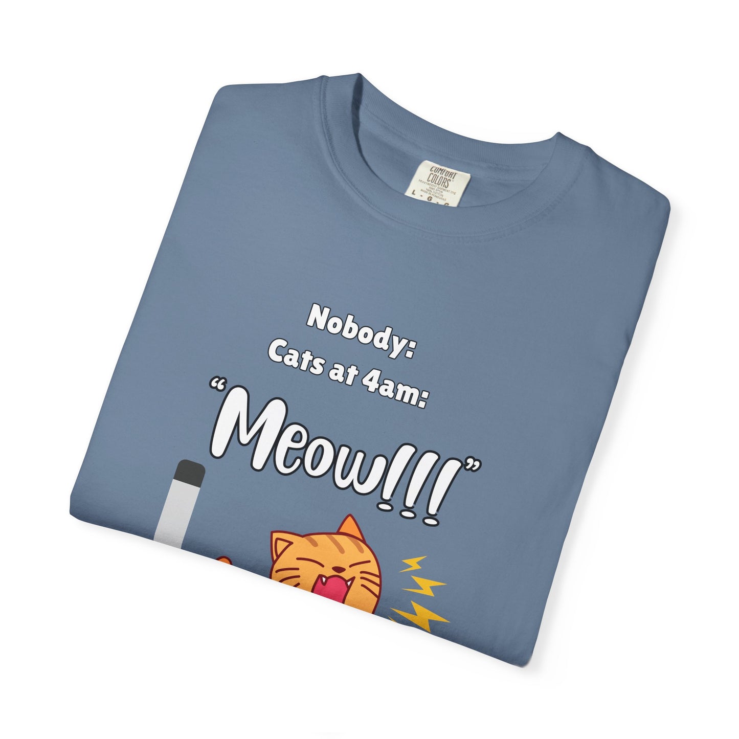 "Cats at 4am: Meow!!!" Funny T-Shirt