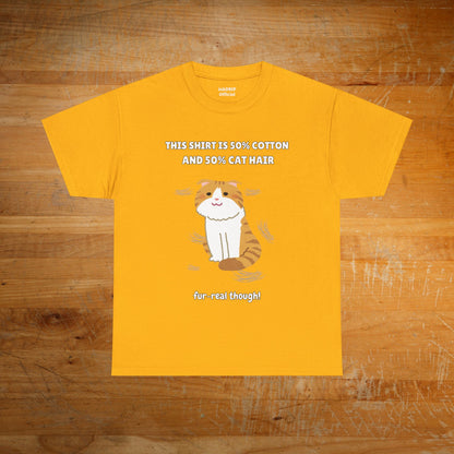 "Half Cotton and Half Cat Hair" Funny T-Shirt
