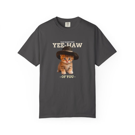 That Wasn't Very Yeehaw Funny Unisex T-Shirt
