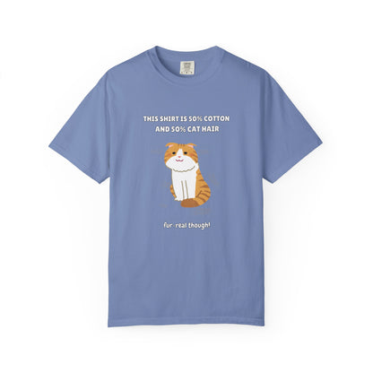 "Half Cotton and Half Cat Hair" Funny T-Shirt