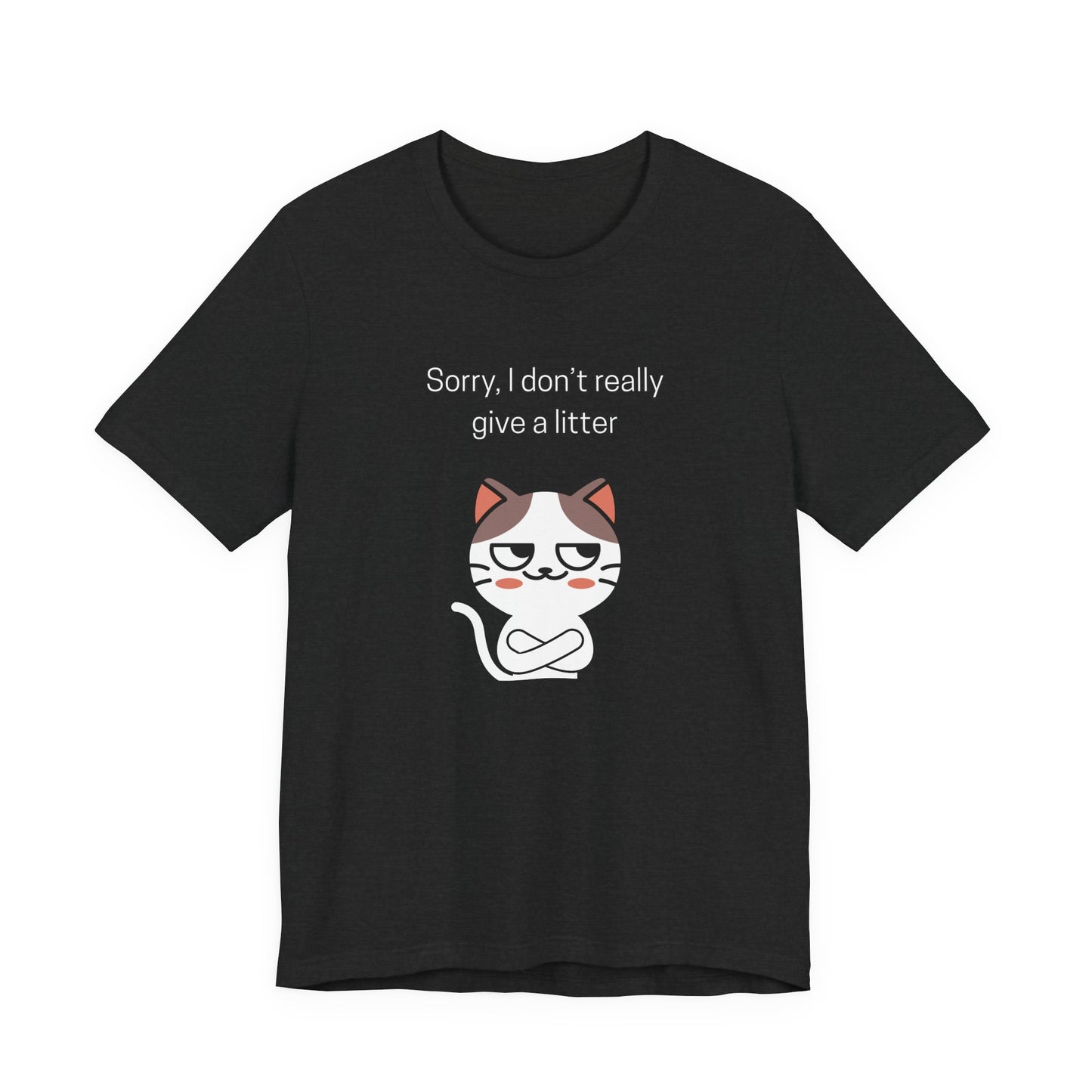 Sorry, I Don't Give a Litter Funny Unisex Shirt