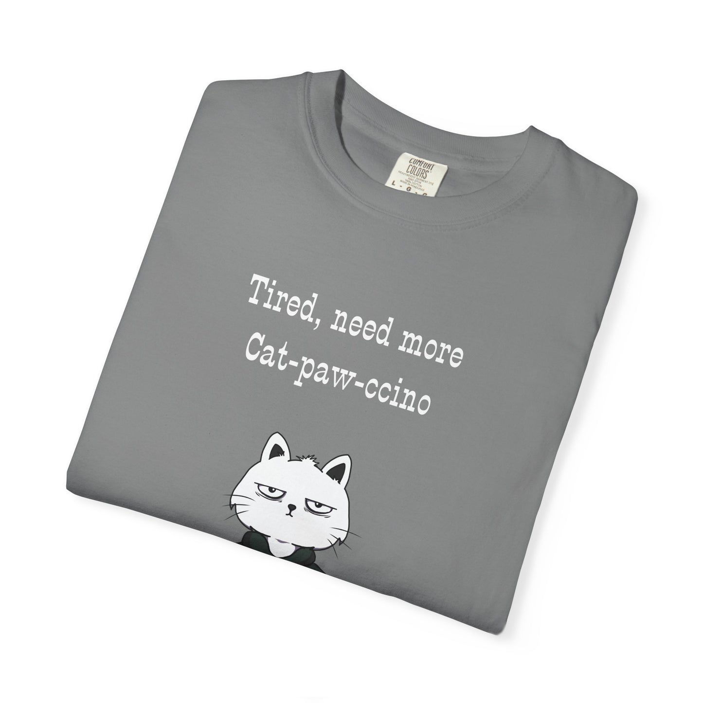 Tired, Need More Cat-paw-ccino Men's/Unisex T-Shirt