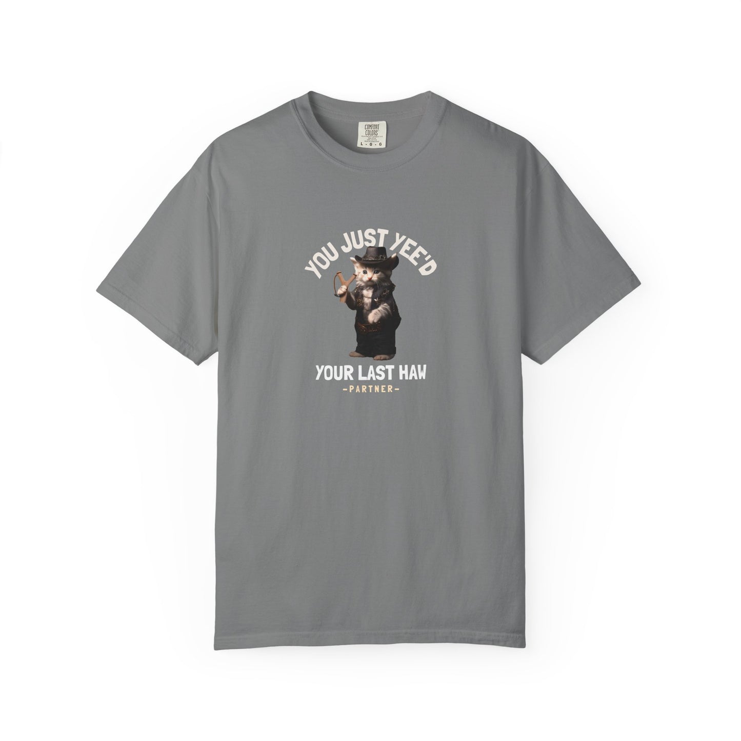 You Just Yee'd Your Last Haw Funny Men's/Unisex T-Shirt