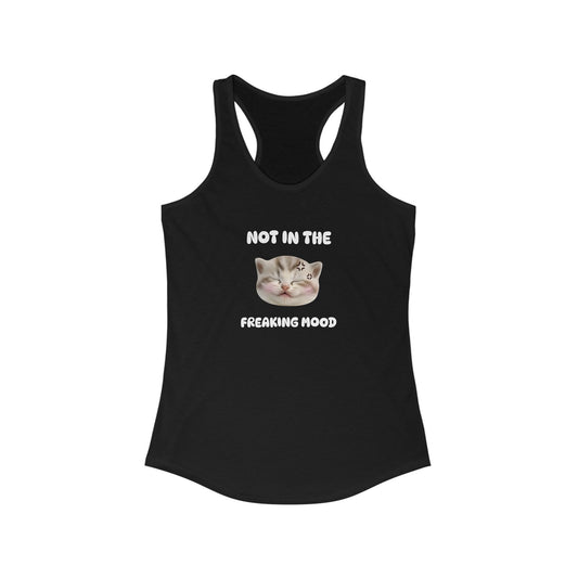 Not in the Freakin' Mood Funny Women's Tanktop