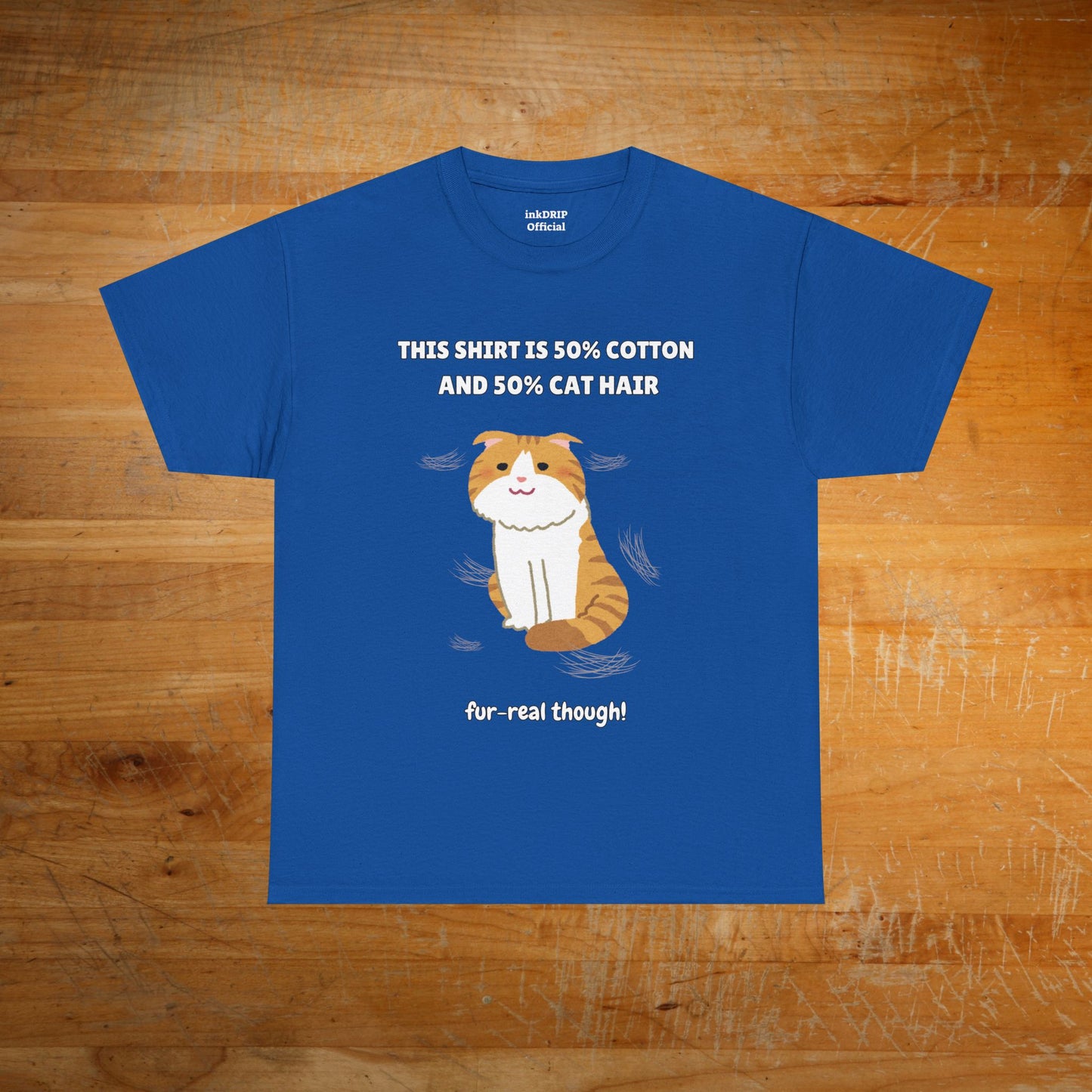 "Half Cotton and Half Cat Hair" Funny T-Shirt