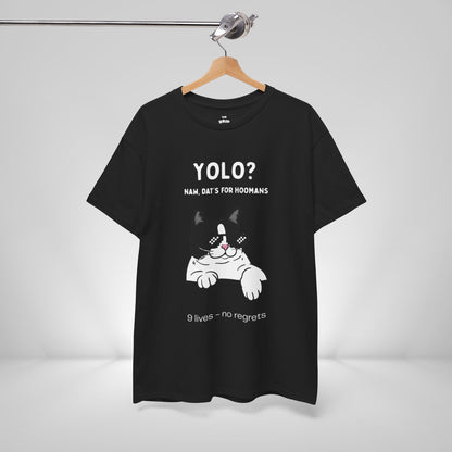 "YOLO? Dat's for hoomans" Funny T-Shirt