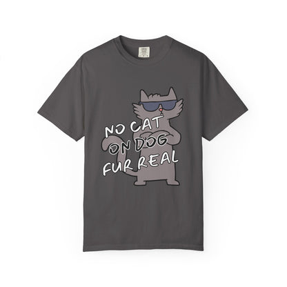 "No Cat, On Dog" Funny Cat T-Shirt
