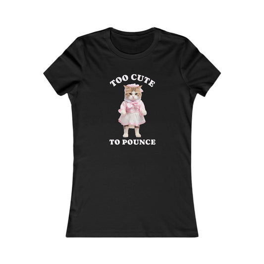Too Cute to Pounce Women's T-Shirt