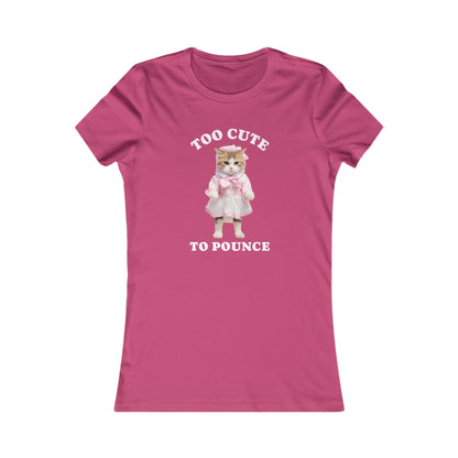 Too Cute to Pounce Women's T-Shirt