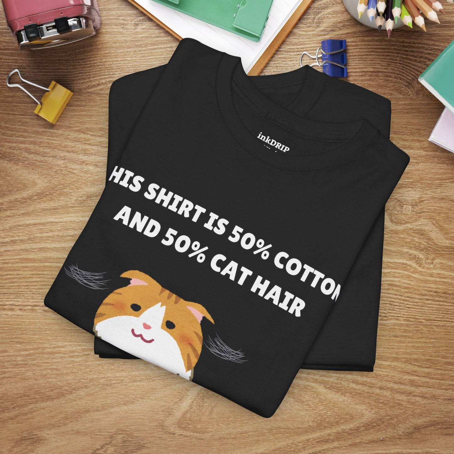 "Half Cotton and Half Cat Hair" Funny T-Shirt