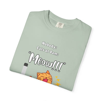 "Cats at 4am: Meow!!!" Funny T-Shirt