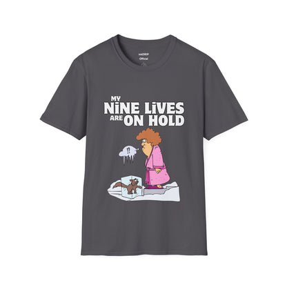 "My Nine Lives Are On Hold" Hilarious Cat T-Shirt