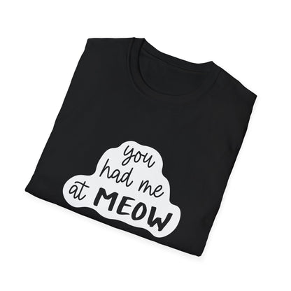 "You Had Me at Meow" Funny Cat T-Shirt