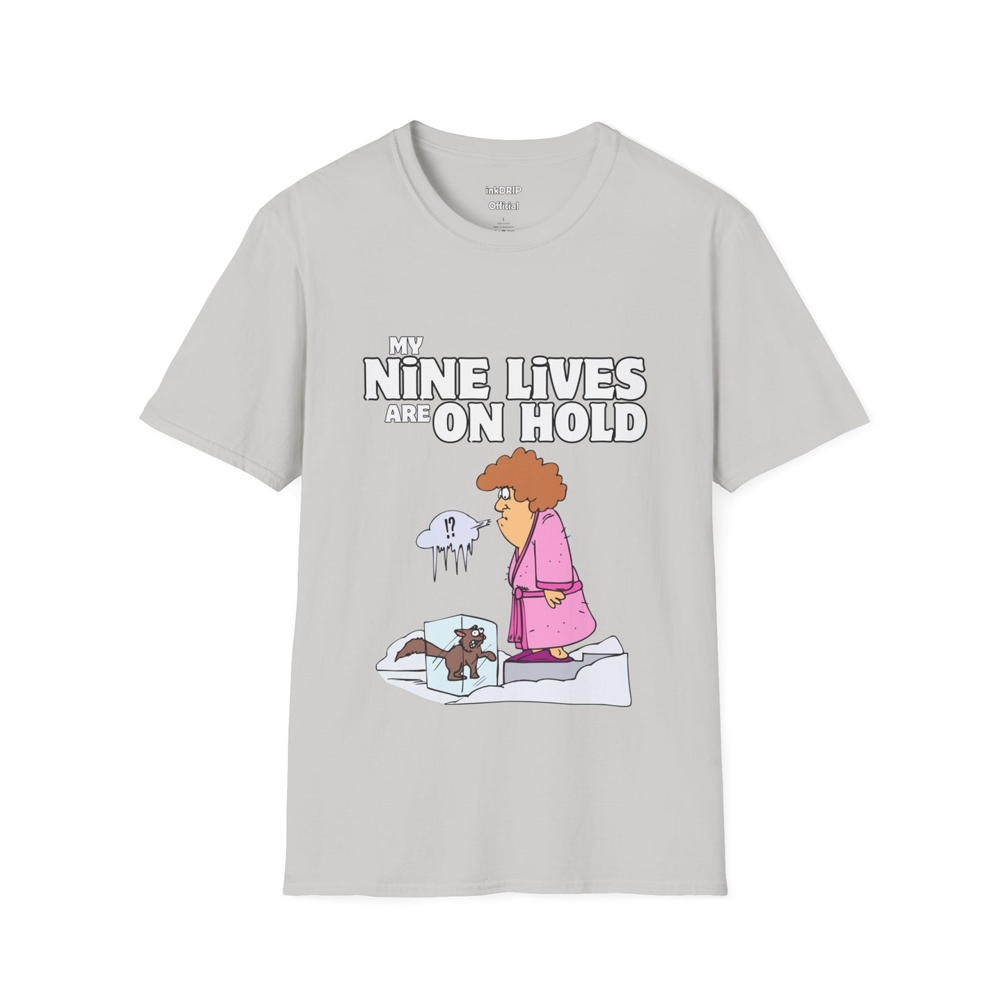 "My Nine Lives Are On Hold" Hilarious Cat T-Shirt