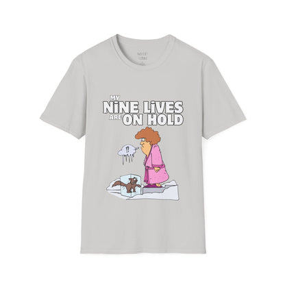 "My Nine Lives Are On Hold" Hilarious Cat T-Shirt