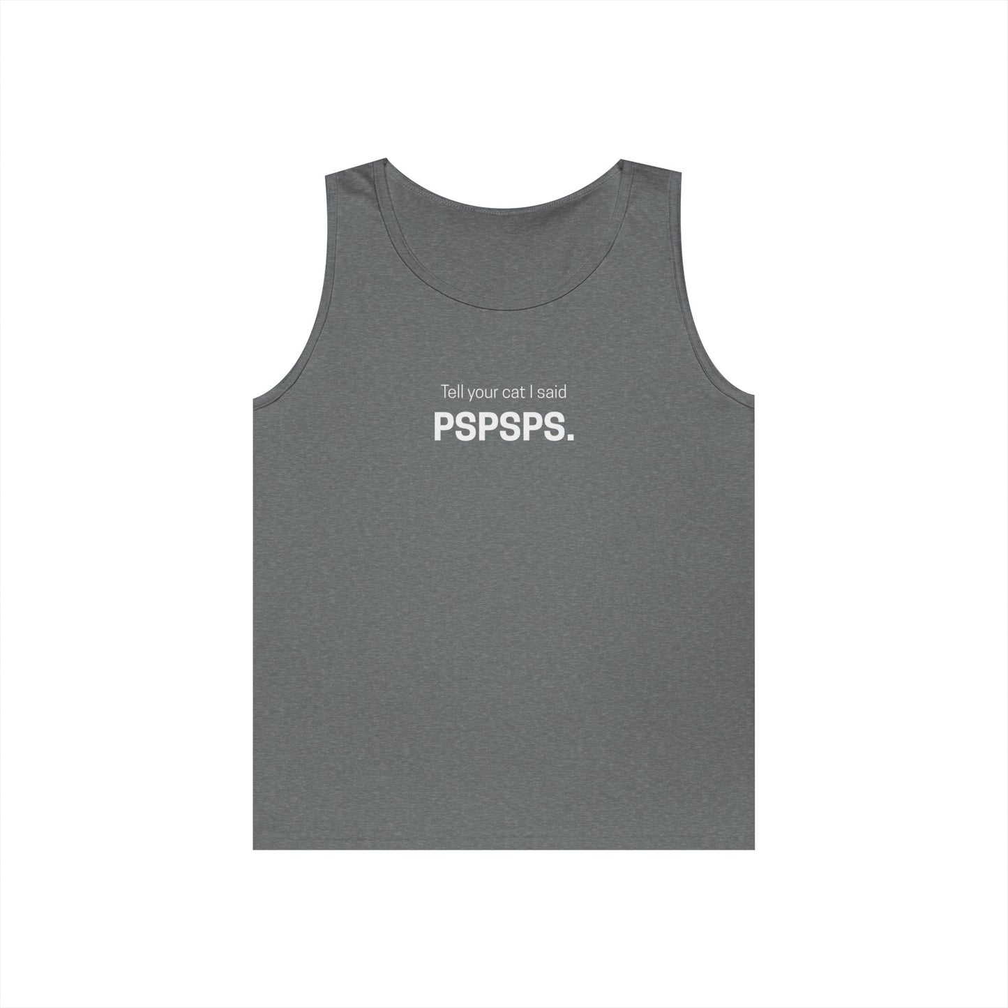 Tell Your Cat I Said PSPSPS Men's/Unisex Tank Top