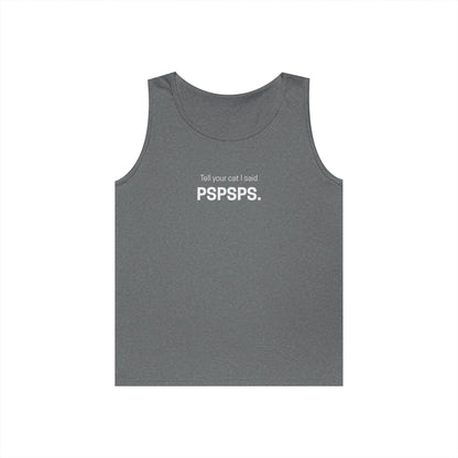 Tell Your Cat I Said PSPSPS Men's/Unisex Tank Top