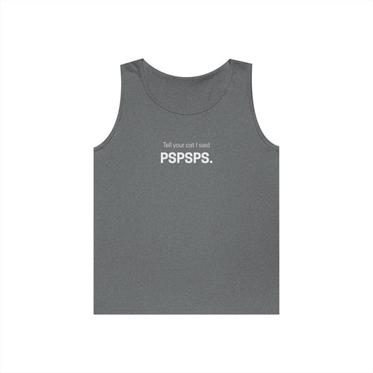 Tell Your Cat I Said PSPSPS Men's/Unisex Tank Top