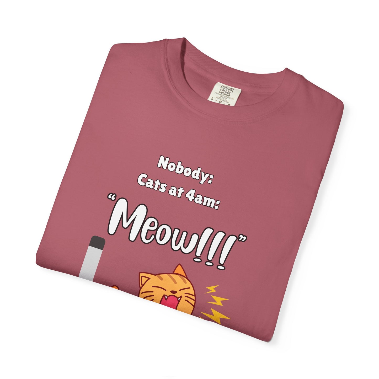 "Cats at 4am: Meow!!!" Funny T-Shirt