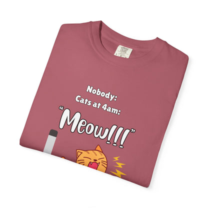 "Cats at 4am: Meow!!!" Funny T-Shirt