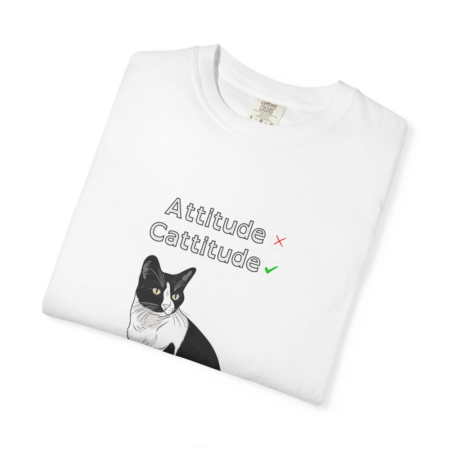"Cat-titude" Funny Cat T-Shirt