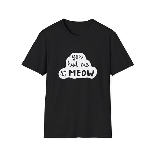 "You Had Me at Meow" Funny Cat T-Shirt