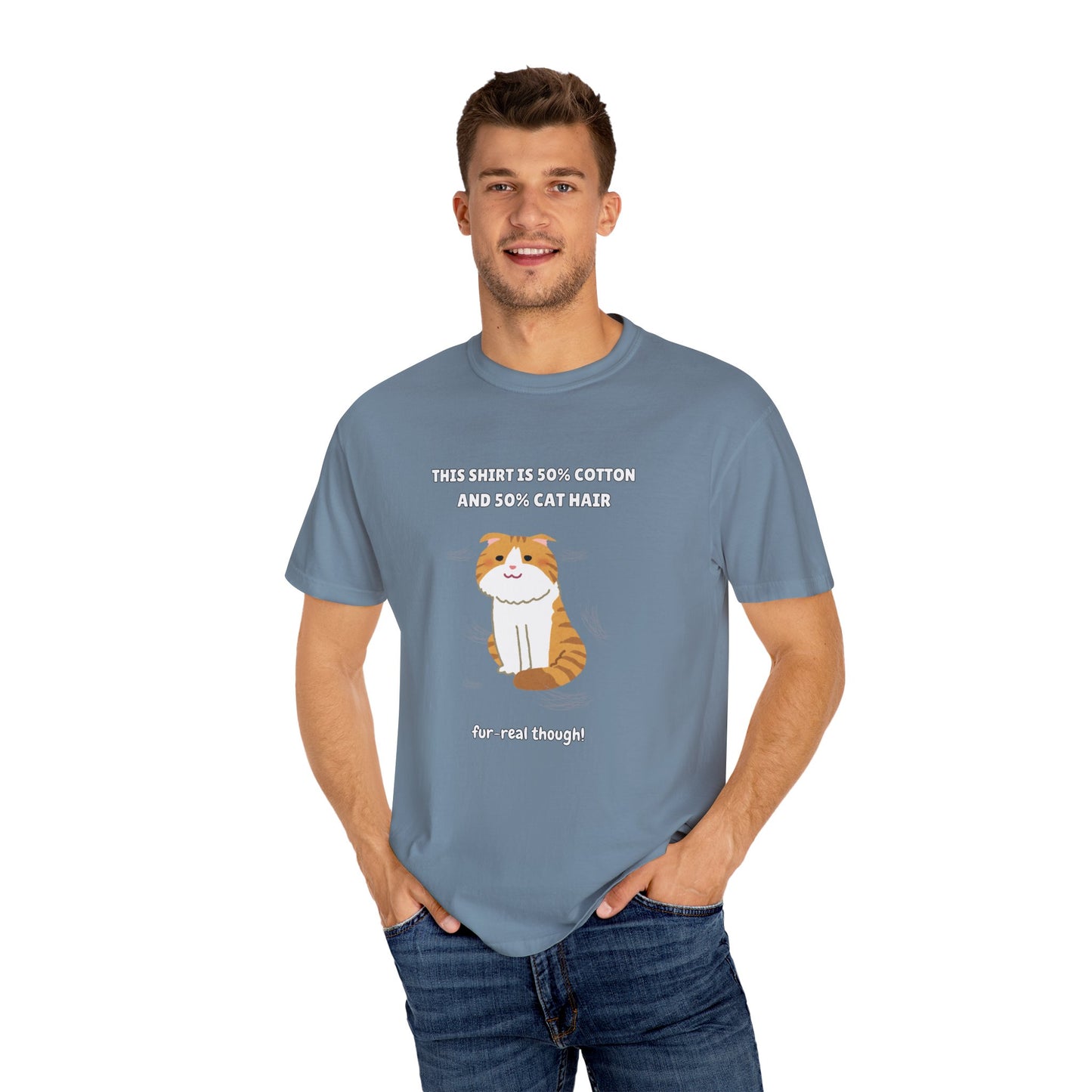 "Half Cotton and Half Cat Hair" Funny T-Shirt