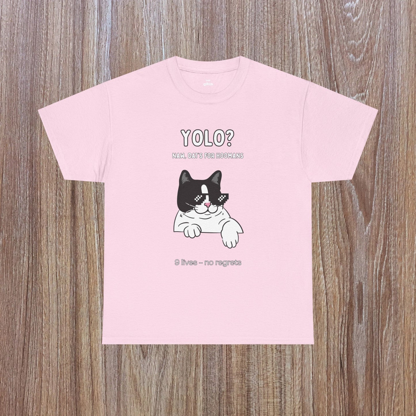 "YOLO? Dat's for hoomans" Funny T-Shirt