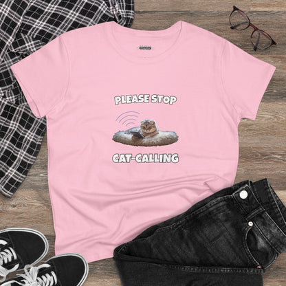 Please Stop Cat Calling Women's Shirt