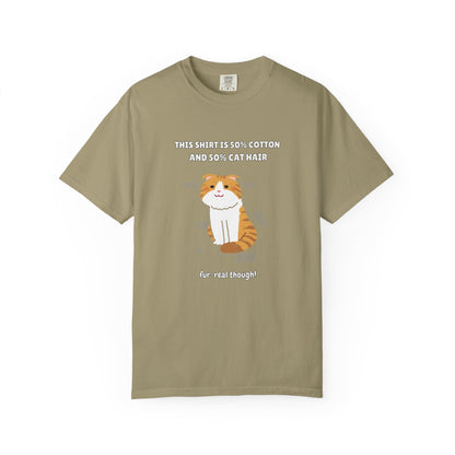 "Half Cotton and Half Cat Hair" Funny T-Shirt