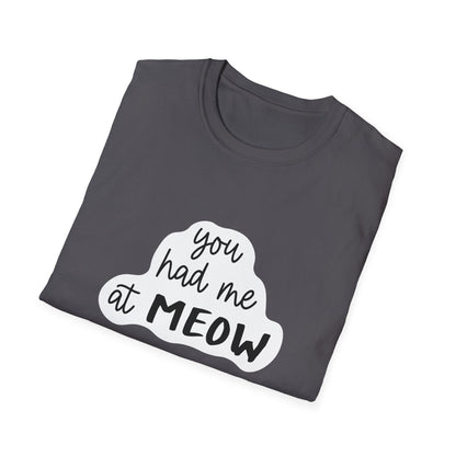 "You Had Me at Meow" Funny Cat T-Shirt