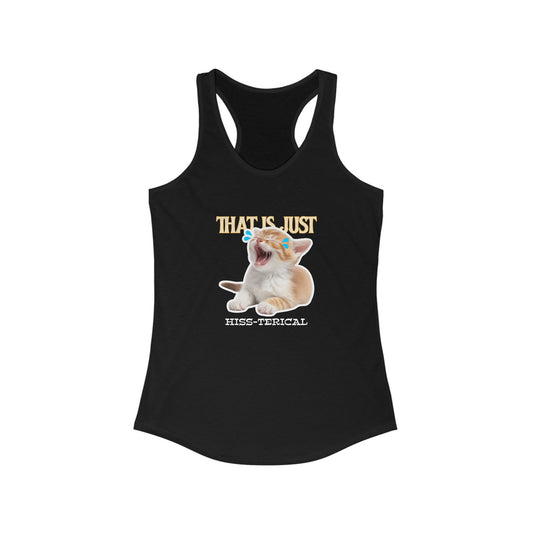 That's Just Hiss-terical Funny Women's Tank Top