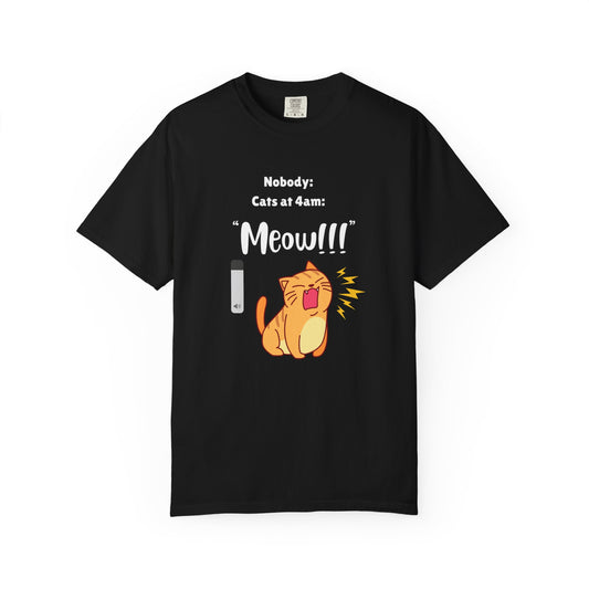 "Cats at 4am: Meow!!!" Funny T-Shirt