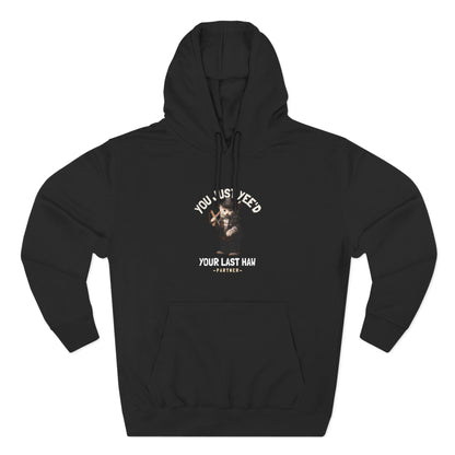 You Just Yee'd Your Last Haw Funny Unisex Hoodie