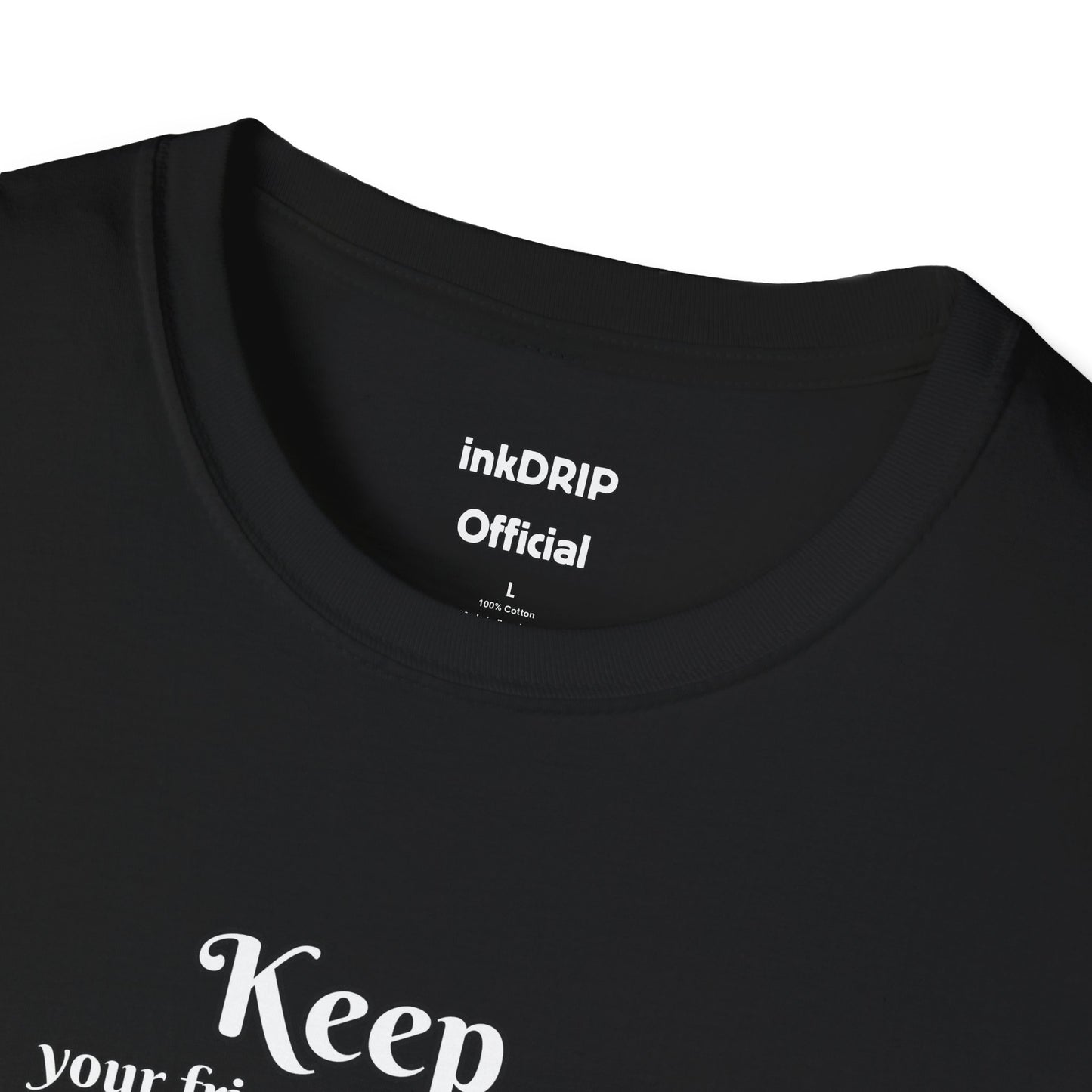 "Keep Your Friends Close and Your Cats Closer" Funny Cat Shirt