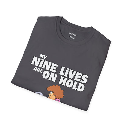 "My Nine Lives Are On Hold" Hilarious Cat T-Shirt