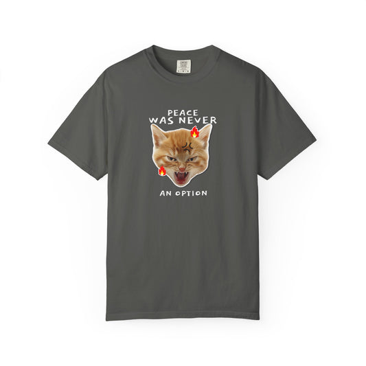 "Peace Was Never an Option" Funny Cat T-Shirt