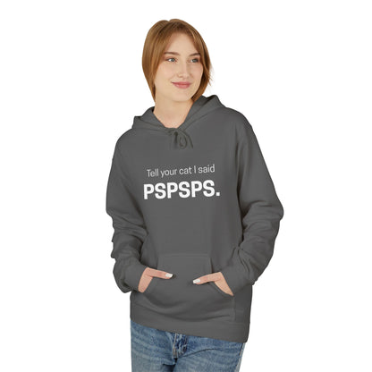 Tell Your Cat I Said PSPSPS Funny Unisex Hoodie