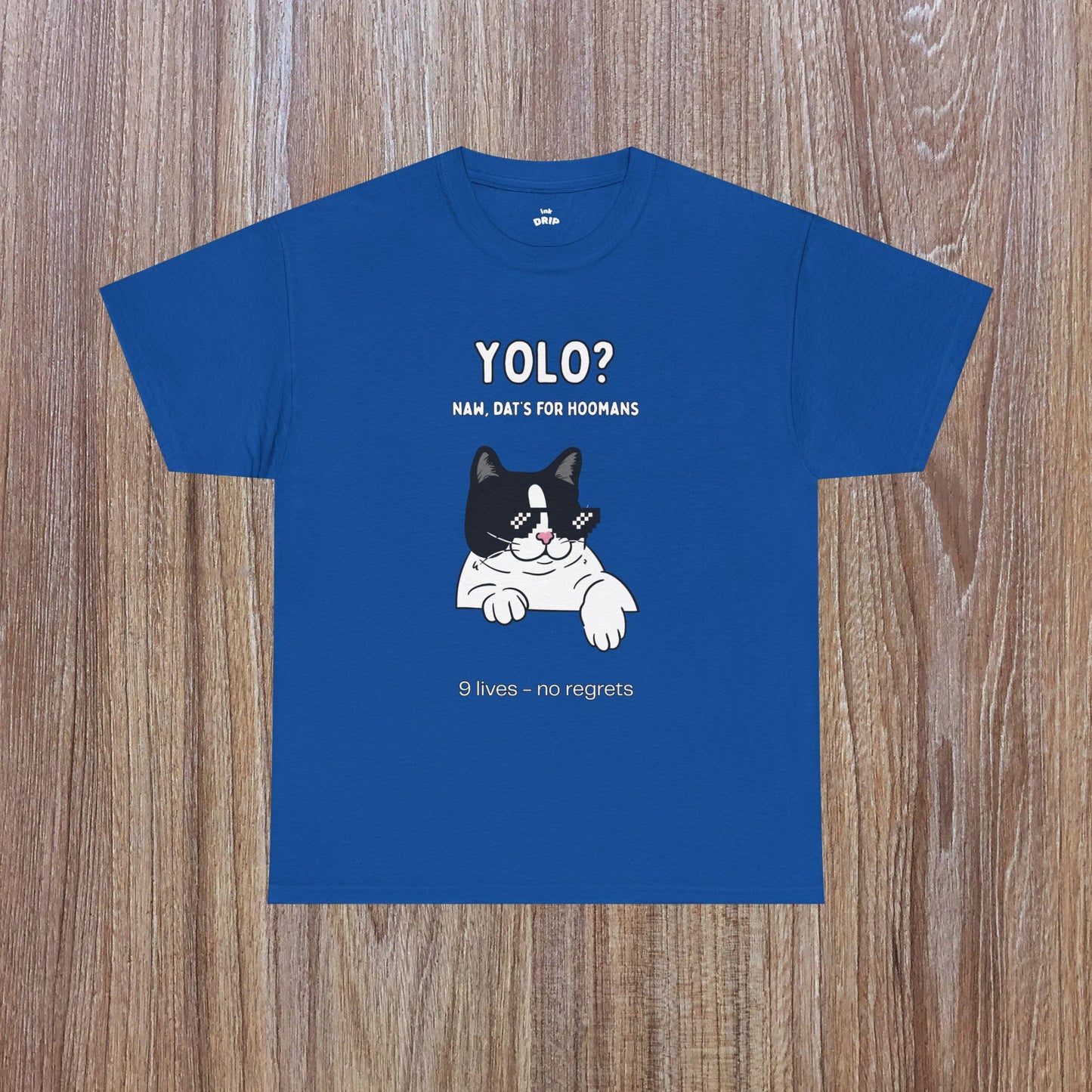 "YOLO? Dat's for hoomans" Funny T-Shirt