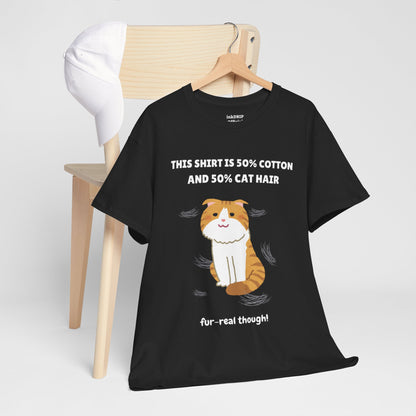 "Half Cotton and Half Cat Hair" Funny T-Shirt