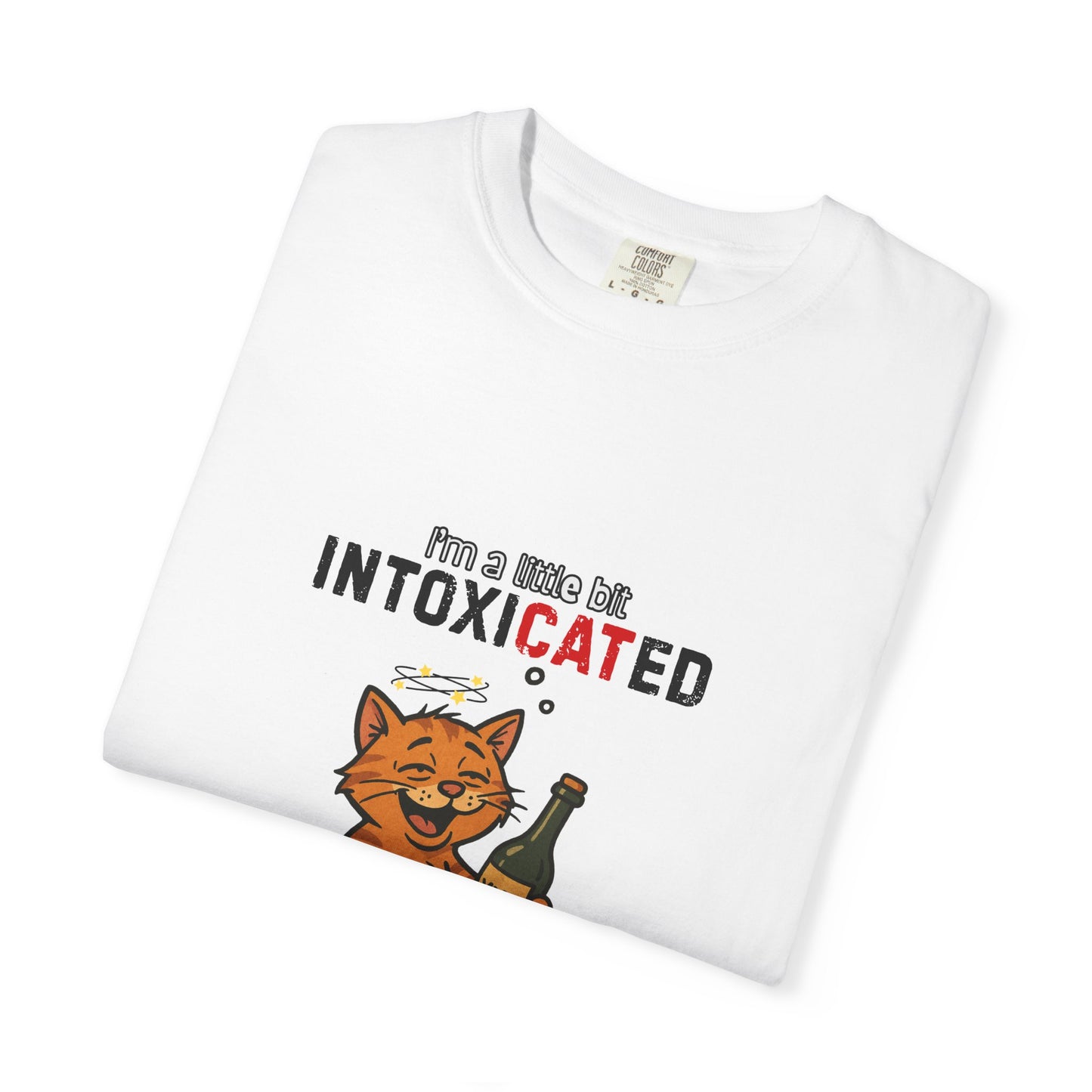 "Intoxi-CAT-ed" Hilarious Cat T-Shirt