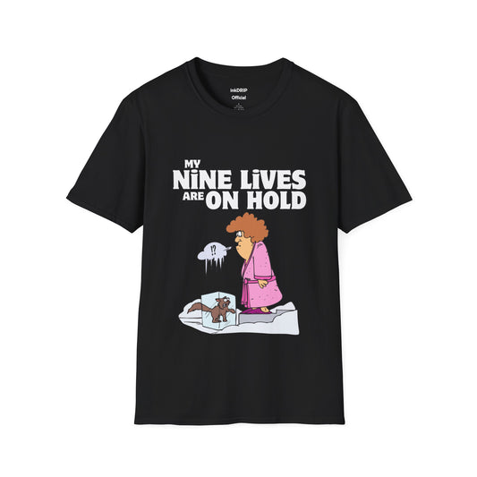 "My Nine Lives Are On Hold" Hilarious Cat T-Shirt